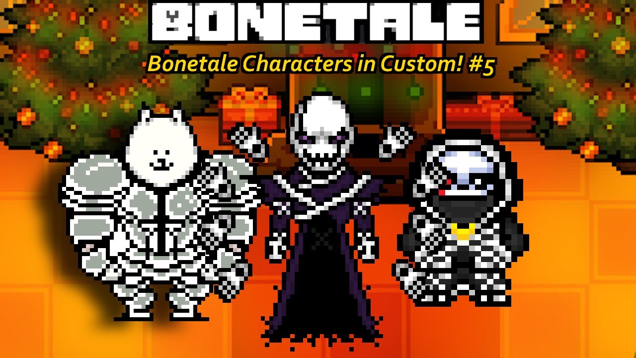 Bonetale Characters in Custom! #5