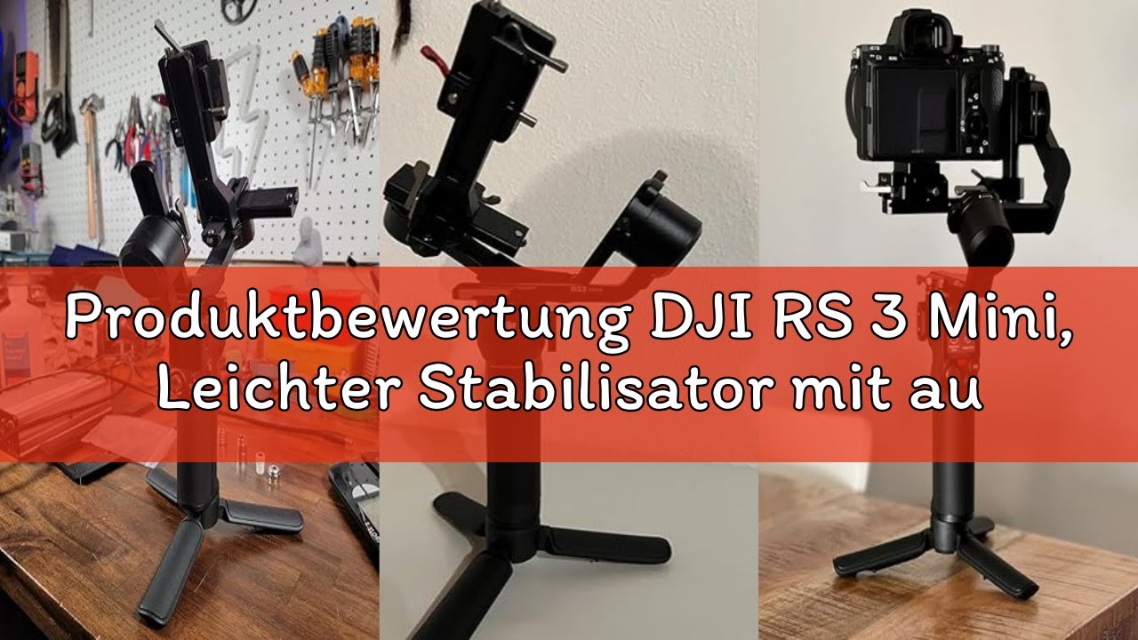 Produktbewertung DJI RS 3 Mini, Leichter Stabilisator mit auf DREI Achsen stabilisiertem Gimbal für