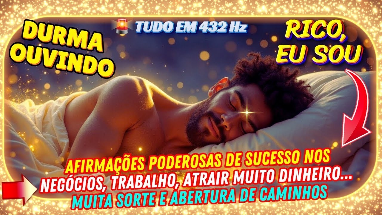 AFIRMAÇÕES de PROSPERIDADE, ATRAÇÃO do DINHEIRO, SUCESSO nas FINANÇAS, ABUNDÂNCIA e SORTE    432 hz