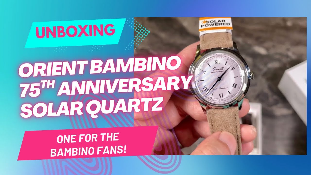 Unbxing Orient Bambino 75th Anniversary LE Solar Quartz