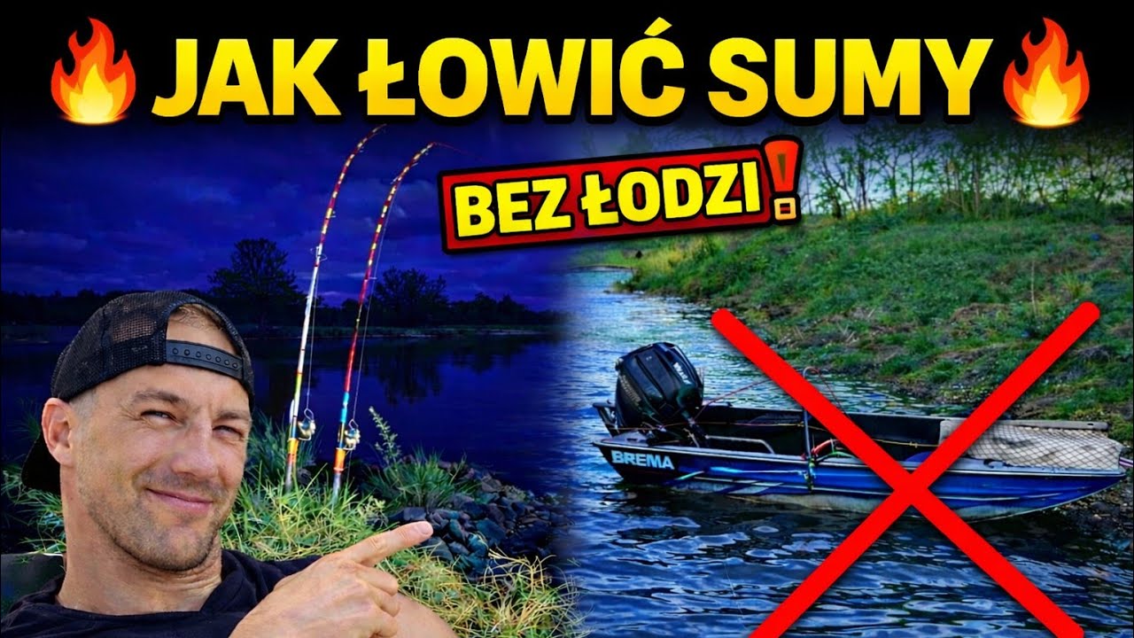 JAK ZŁOWIĆ SUMA BEZ ŚRODKA PŁYWAJĄCEGO