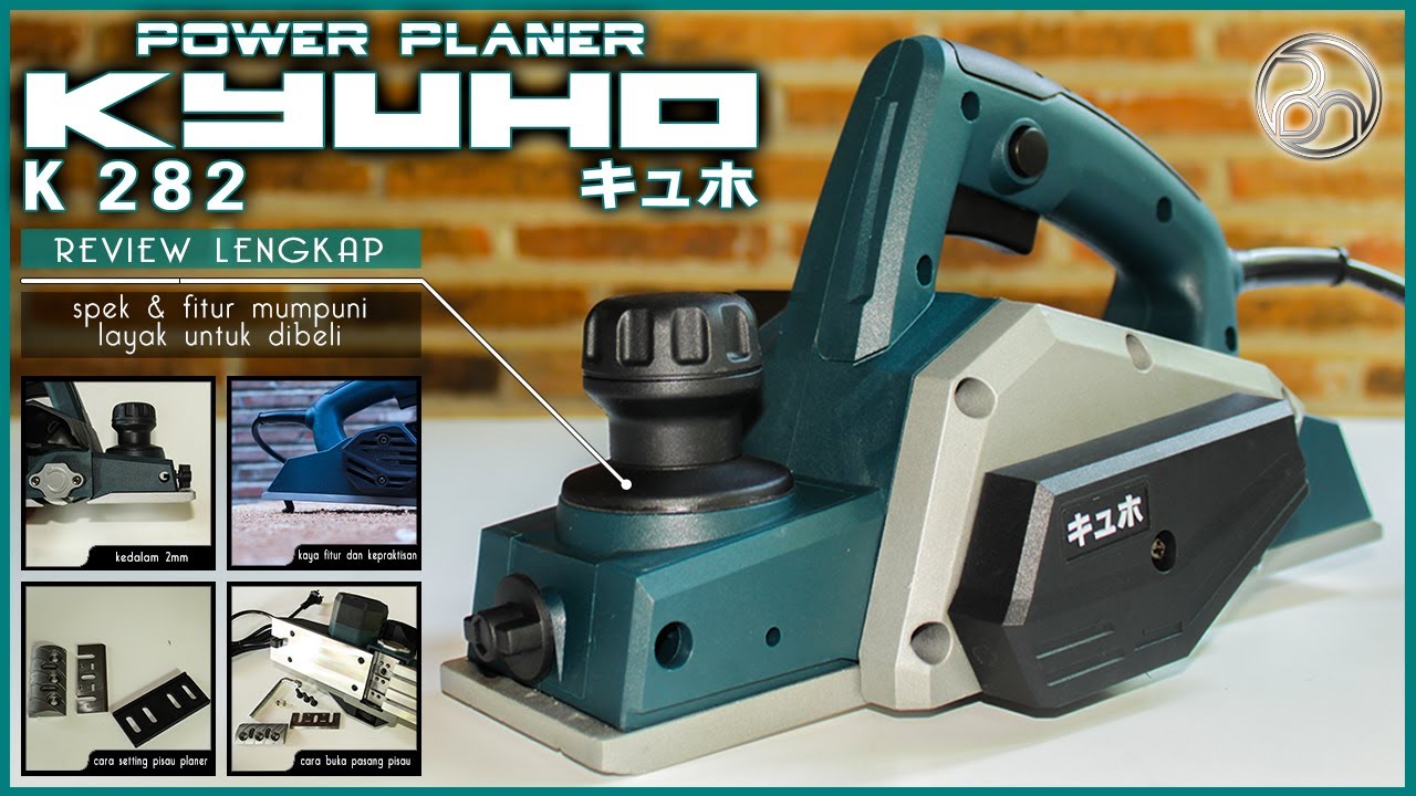 Review Lengkap Mesin Serut Ketam Power Planer Kyuho K282 (Fitur Unggulan_Setting Pisau_Cara Pakai)