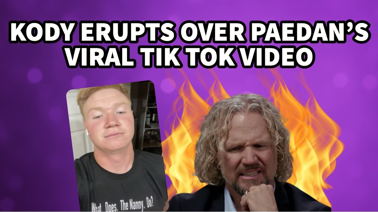 KODY BROWN ERUPTS OVER PAEDON'S VIRAL TIK TOK VIDEO | SISTER WIVES
