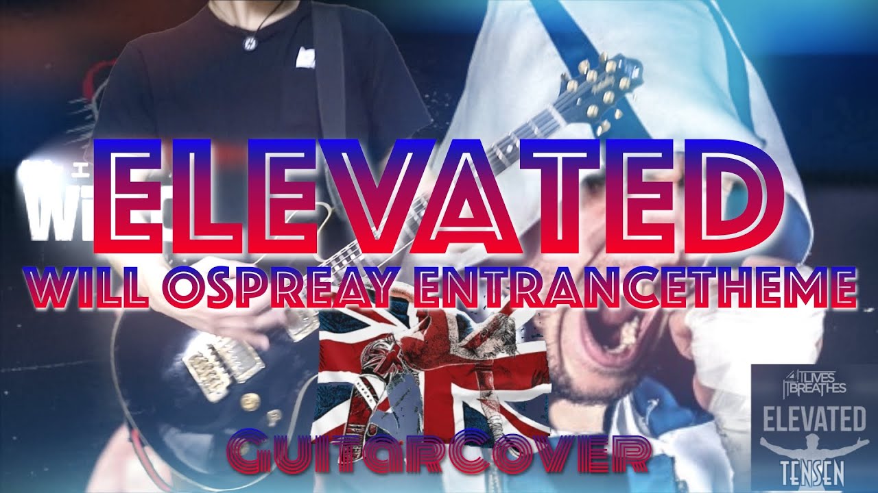 ウィルオスプレイ 入場曲 Elevated《GUITAR　COVER》Will Ospreay EntranceTheme NJPW