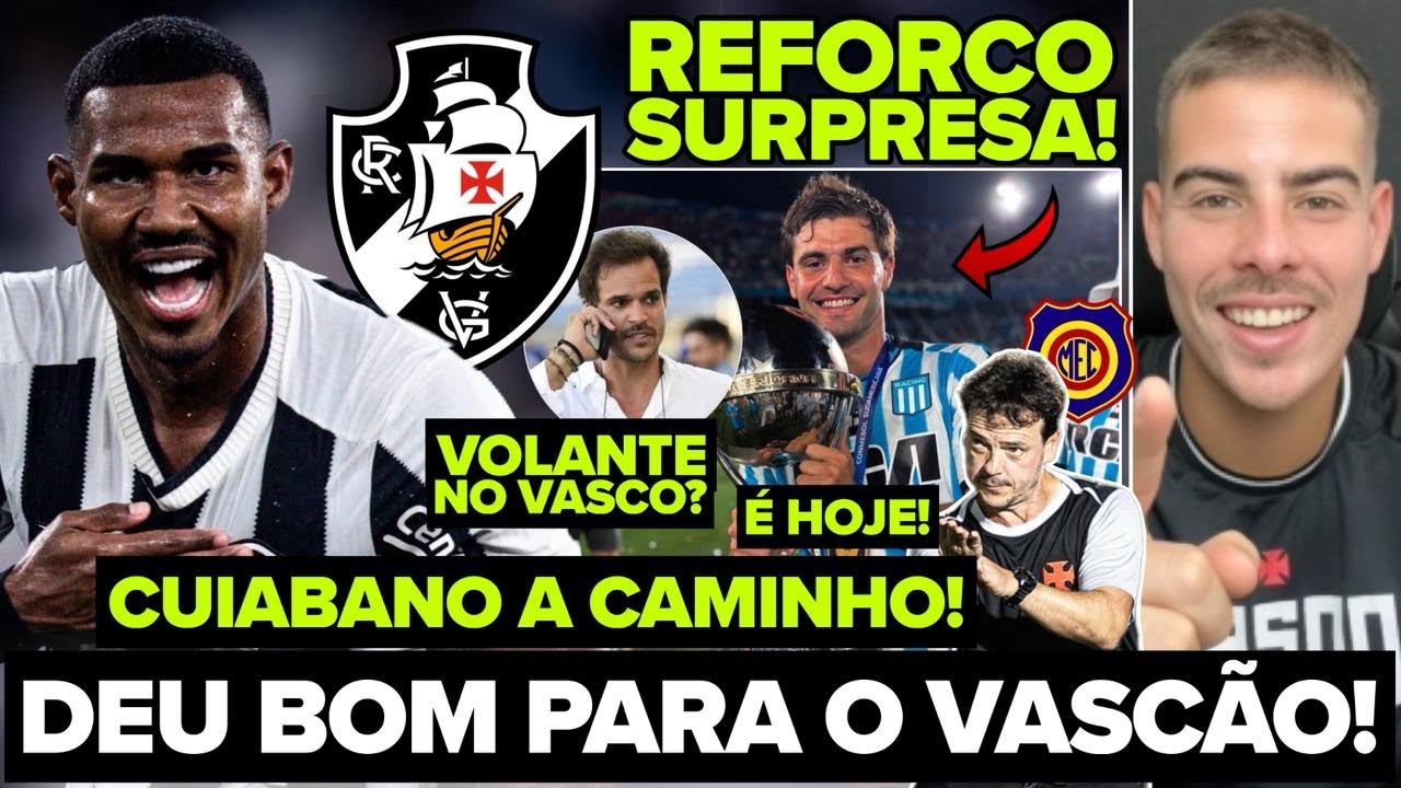 DEU BOM! CHEGOU A RESPOSTA QUE O VASCO QUERIA! SPINEELI E CUIABANO A CAMINHO! SOSA NO VASCÃO? E+