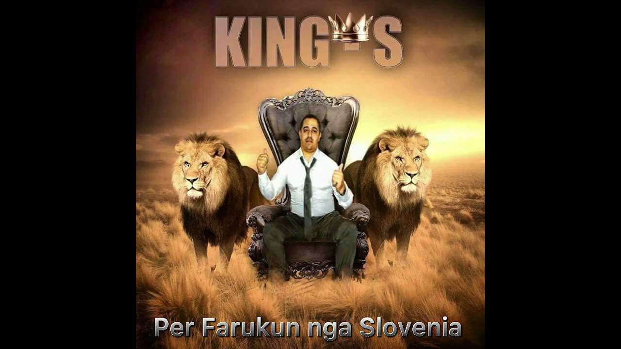 KING-S Sulltan Hajolli per Farukun nga Slovenia