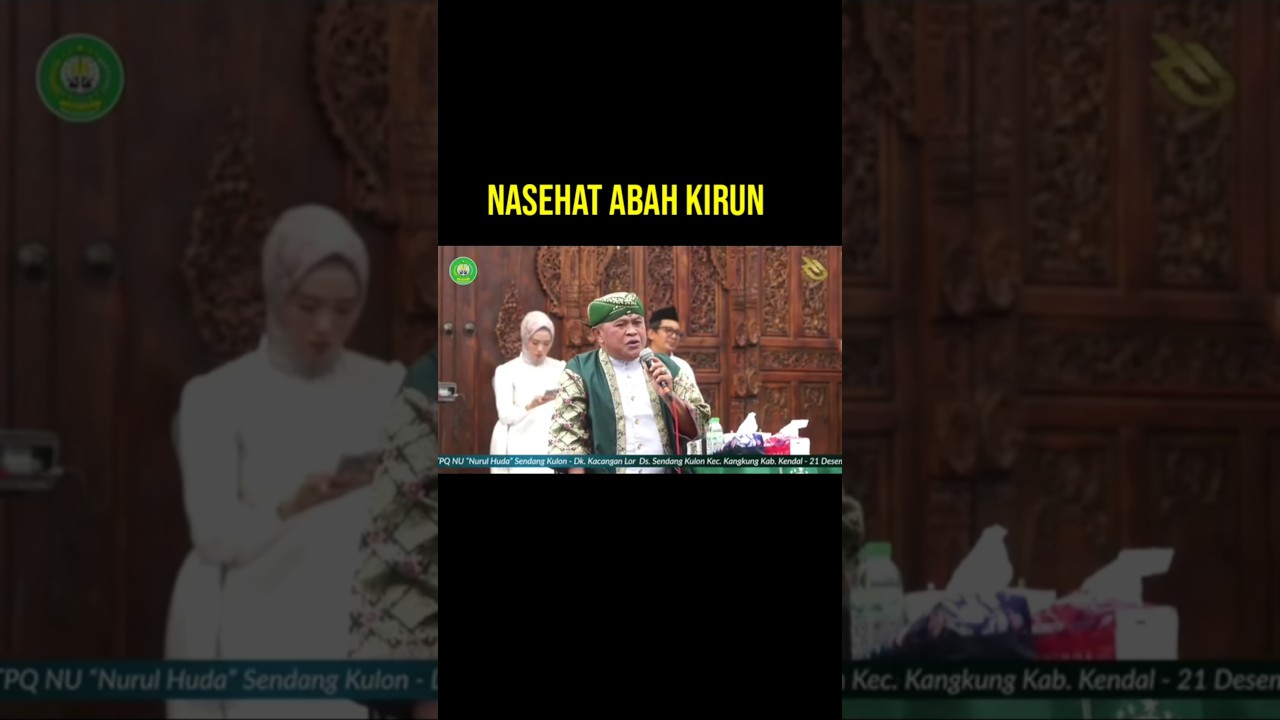 Nasehat Abah Kirun 