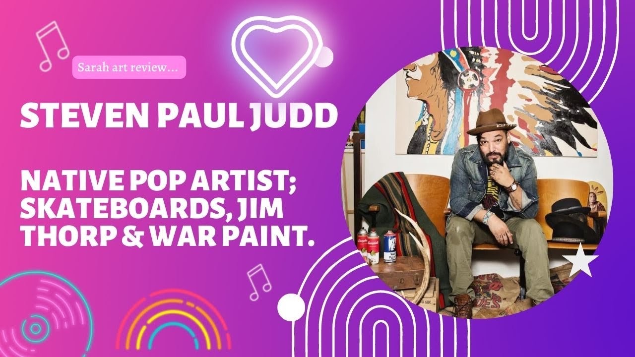 Steven Paul Judd: Native Pop Artist, from Skateboards & Jim Thorp to Indigenous language films!