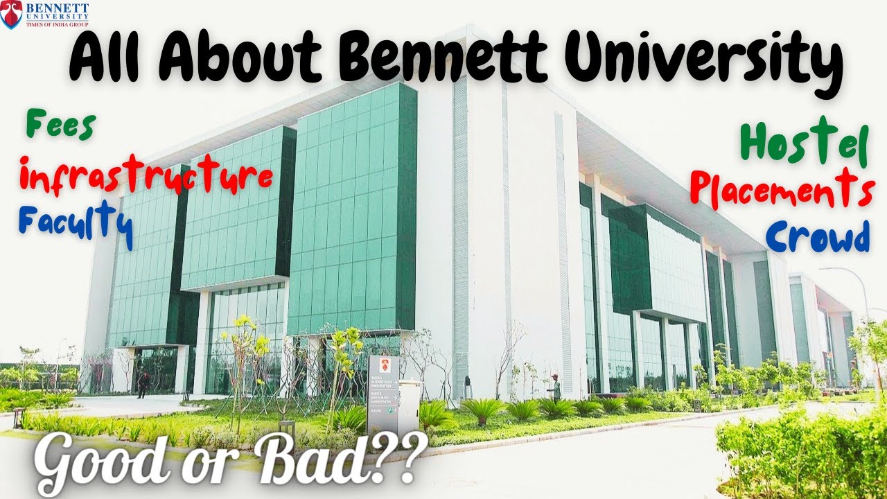Bennett University Review for B.Tech [2022]||Placements|| Fee||Infrastructure||Arun Sholet