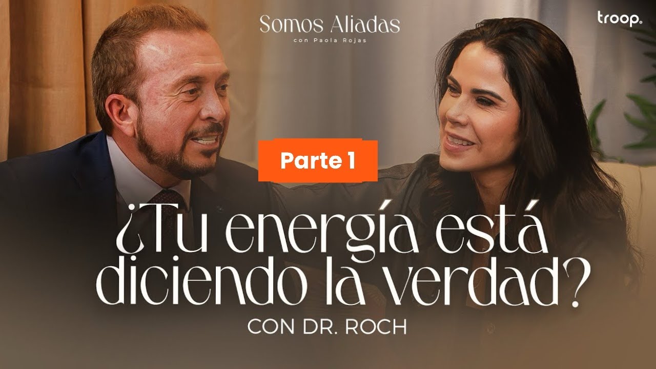 ¿Tu energía está diciendo la verdad? | Parte 1 | Somos Aliadas