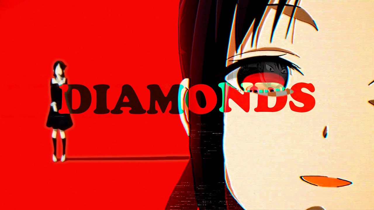 Diamonds ┃ Kaguya-sama Love is war ┃ AMV