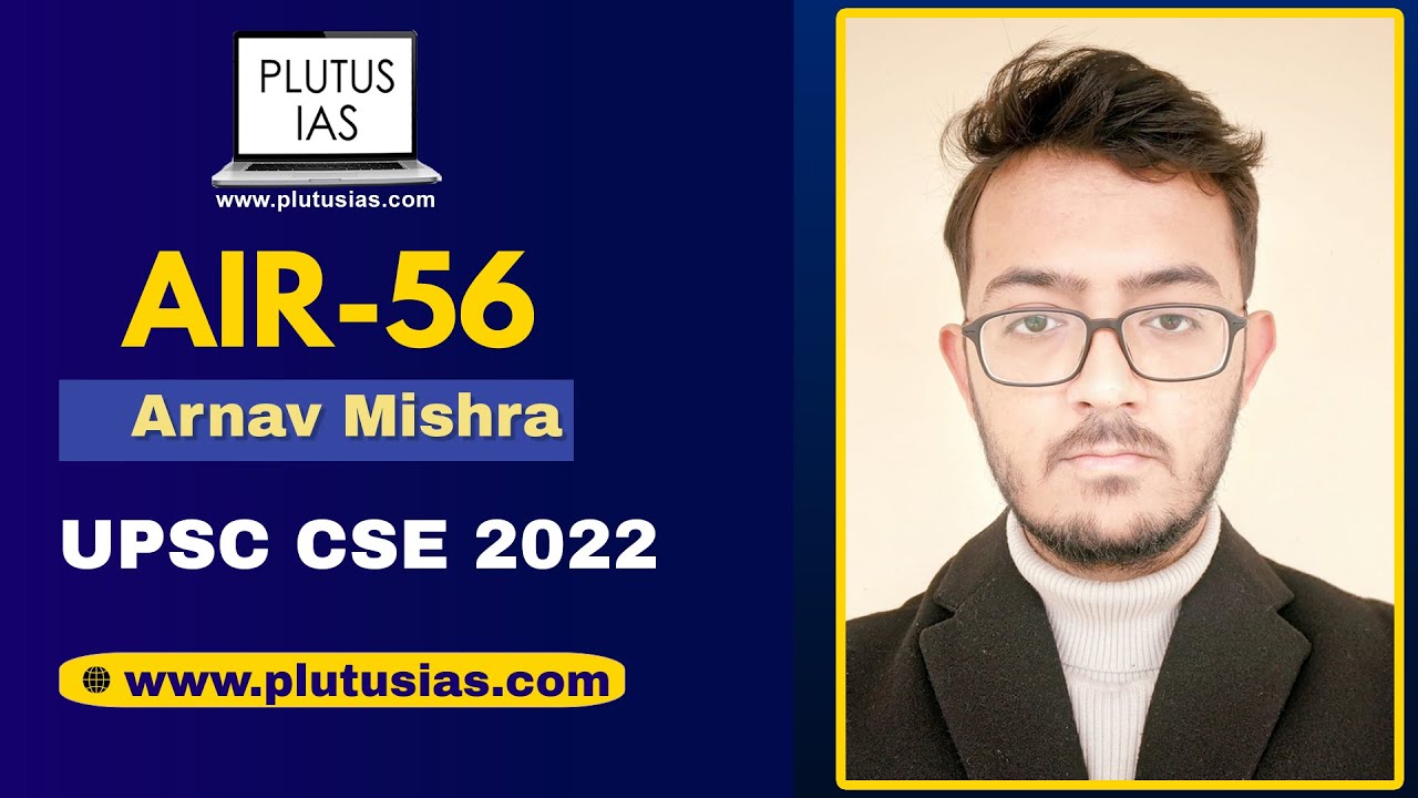 Final Result UPSC CSE 2022 Declared | AIR - 56 Arnav Mishra || Mock Interview || Plutus IAS