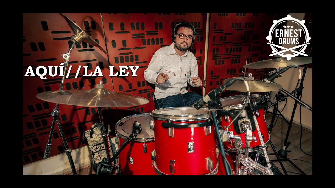 Aquí - La Ley // DrumCover By Ernest Drums.