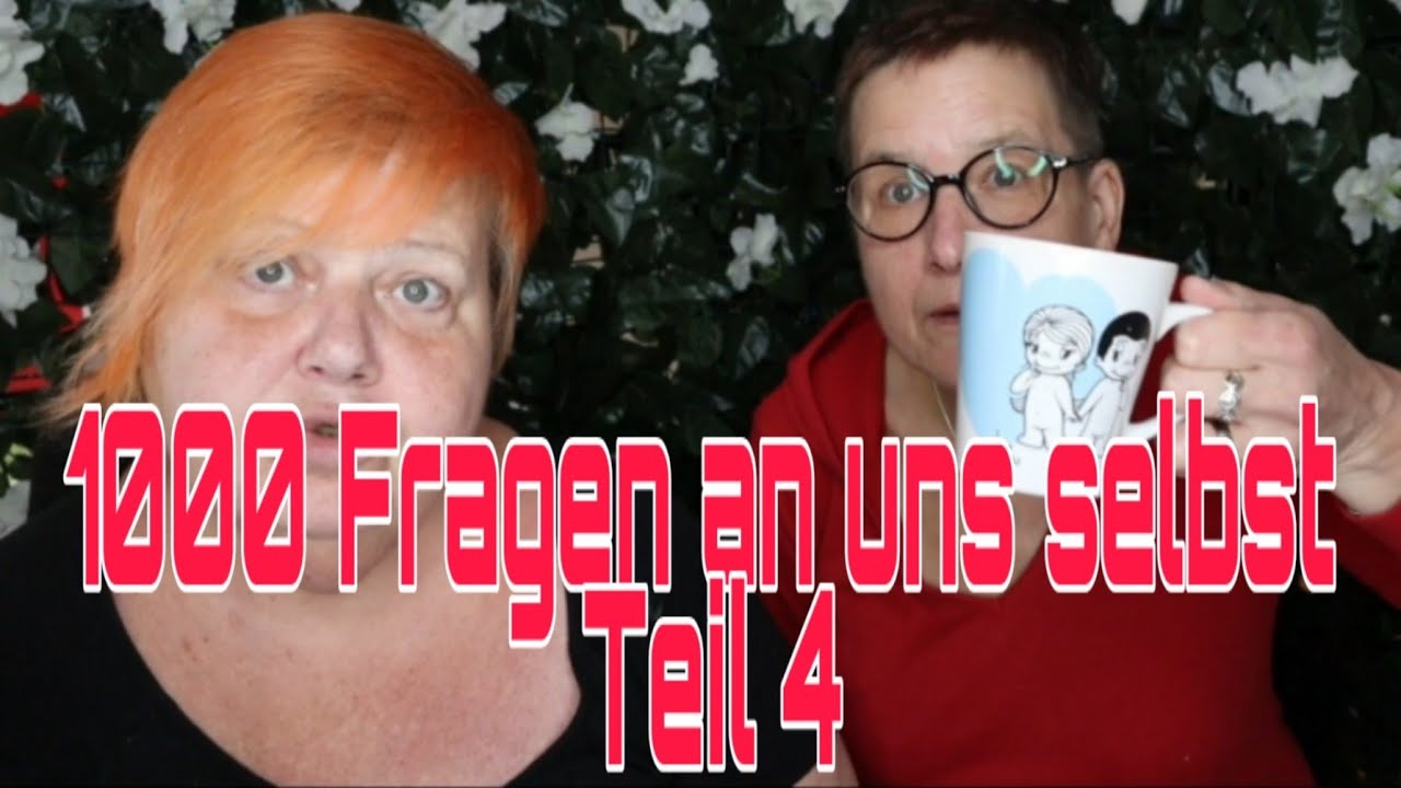 Teil 4 |1000 Fragen an uns selbst|UnsereWelt 👍