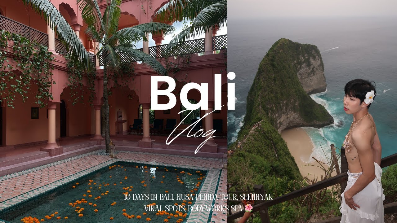 Bali Vlog 2025: 10 days in Bali, Nusa Penida Tour, Bodyworks spa, Seminyak place to visit 🌺