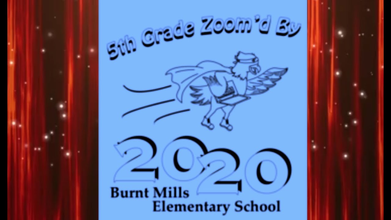 Burnt Mills ES Grade 5 Virtual Promotion   2020