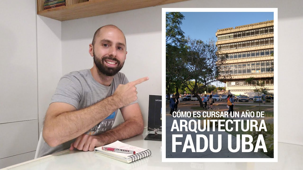 FADU UBA | Cómo es CURSAR un año de ARQUITECTURA?