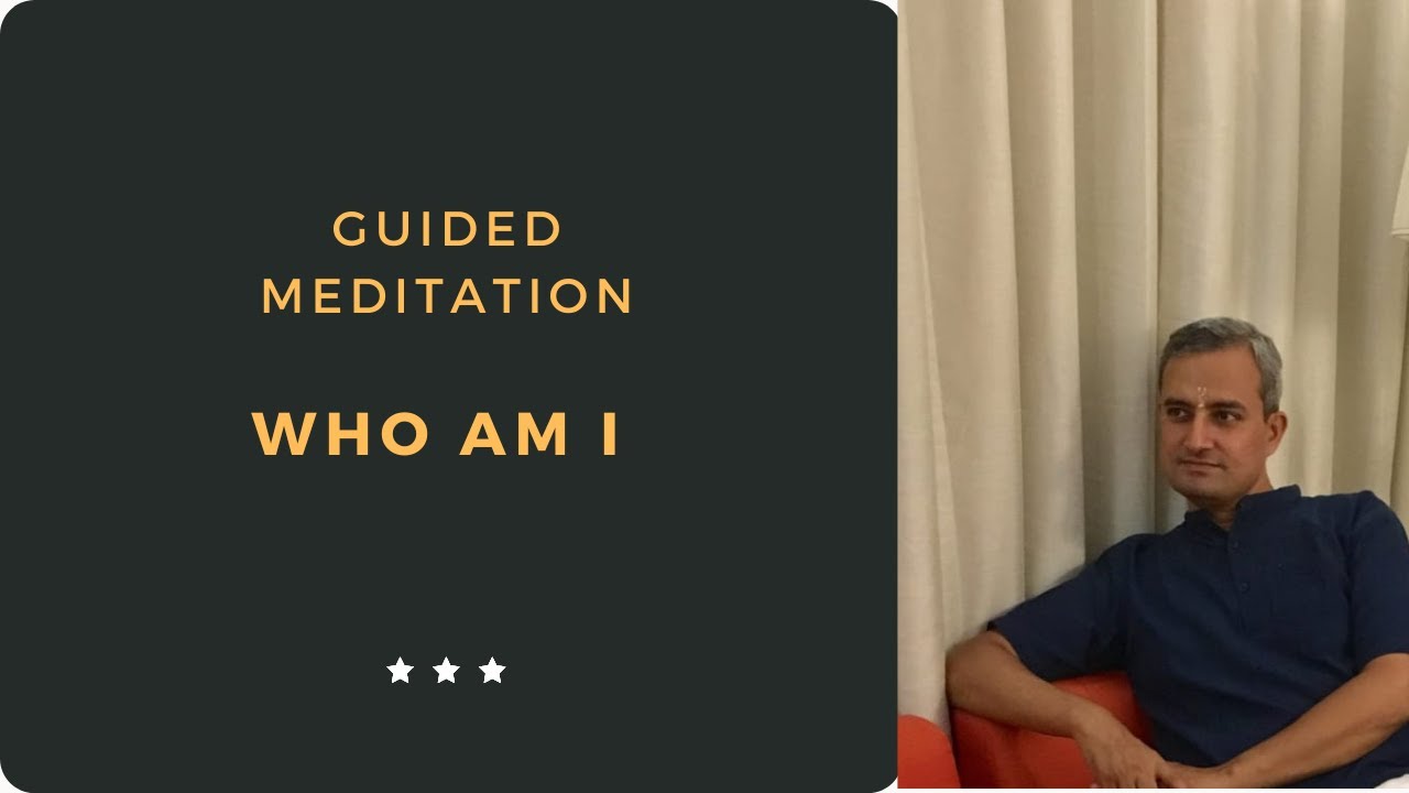 Guided Meditation- Who am I