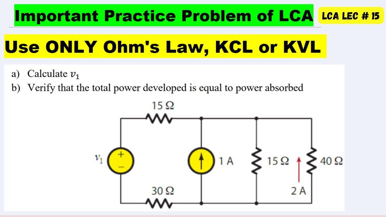 LCA Lec 15 | Practice Problem on OHM's Law, KCL and KVL | Calculate voltage V1?