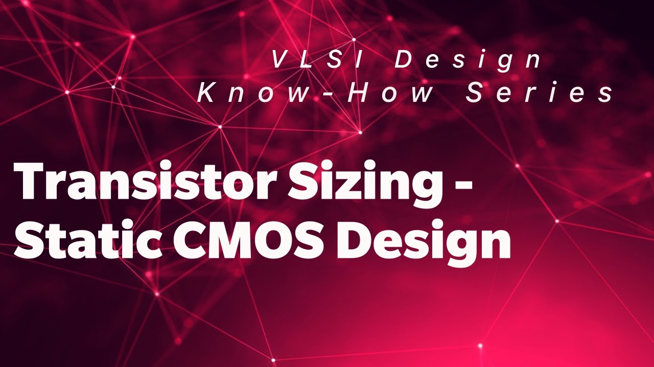 Transistor Sizing - Static CMOS Design | Know - How