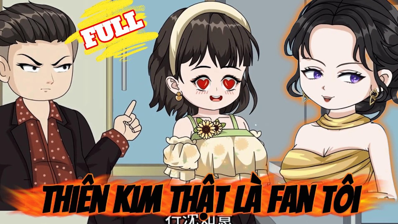 FULL Version : Thiên Kim Thật Là Fan Tôi - Green Vietsub