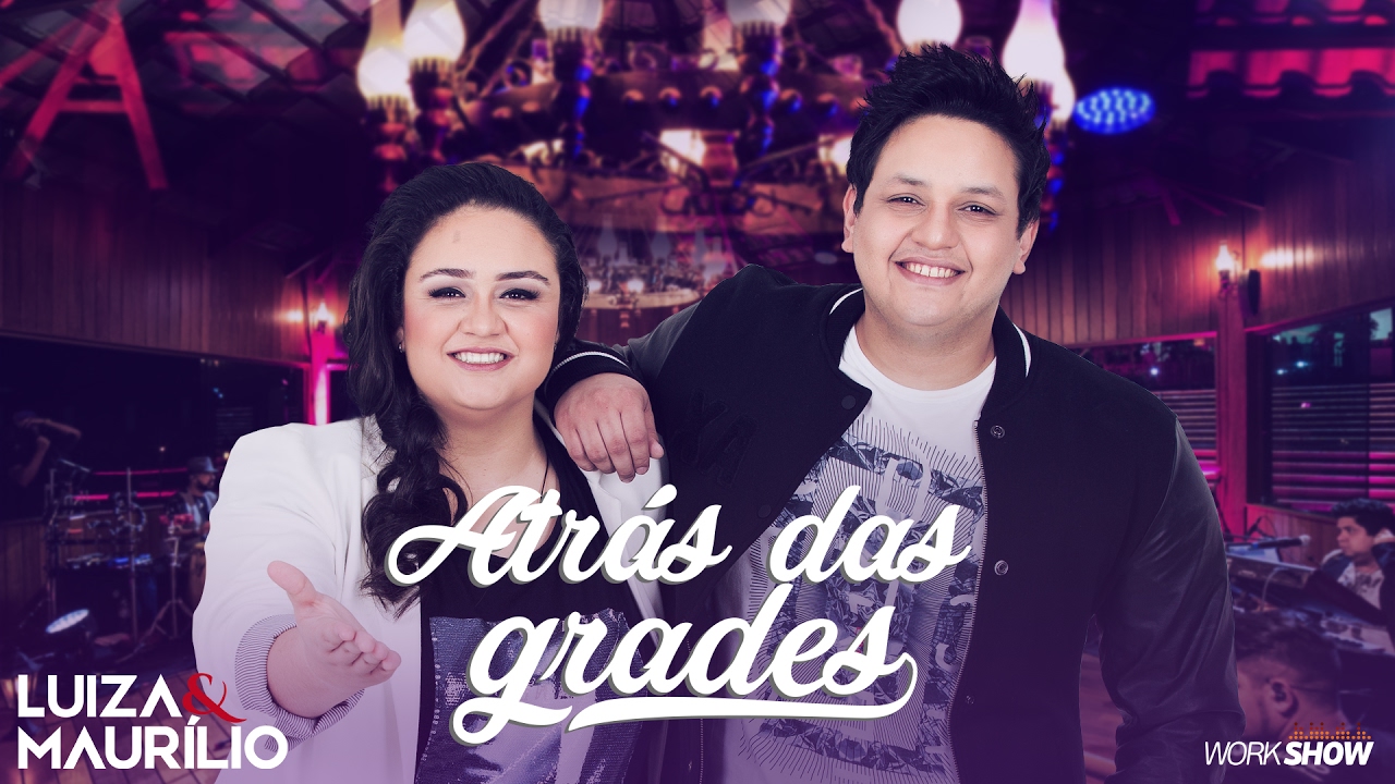 Luiza e Maurílio - Atrás das Grades - DVD Luiza e Maurílio Ao Vivo #LuizaeMaurilioAoVivo