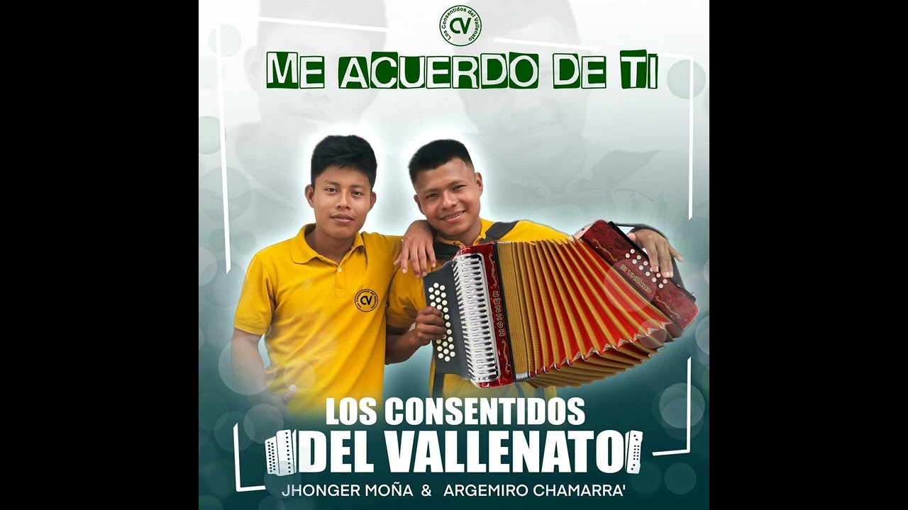 Me acuerdo de ti Los consentidos del vallenato