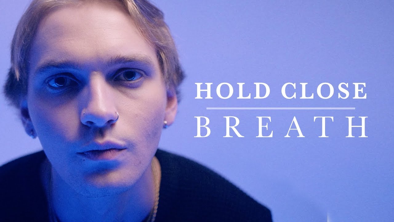 Hold Close - Breath (Official Music Video)