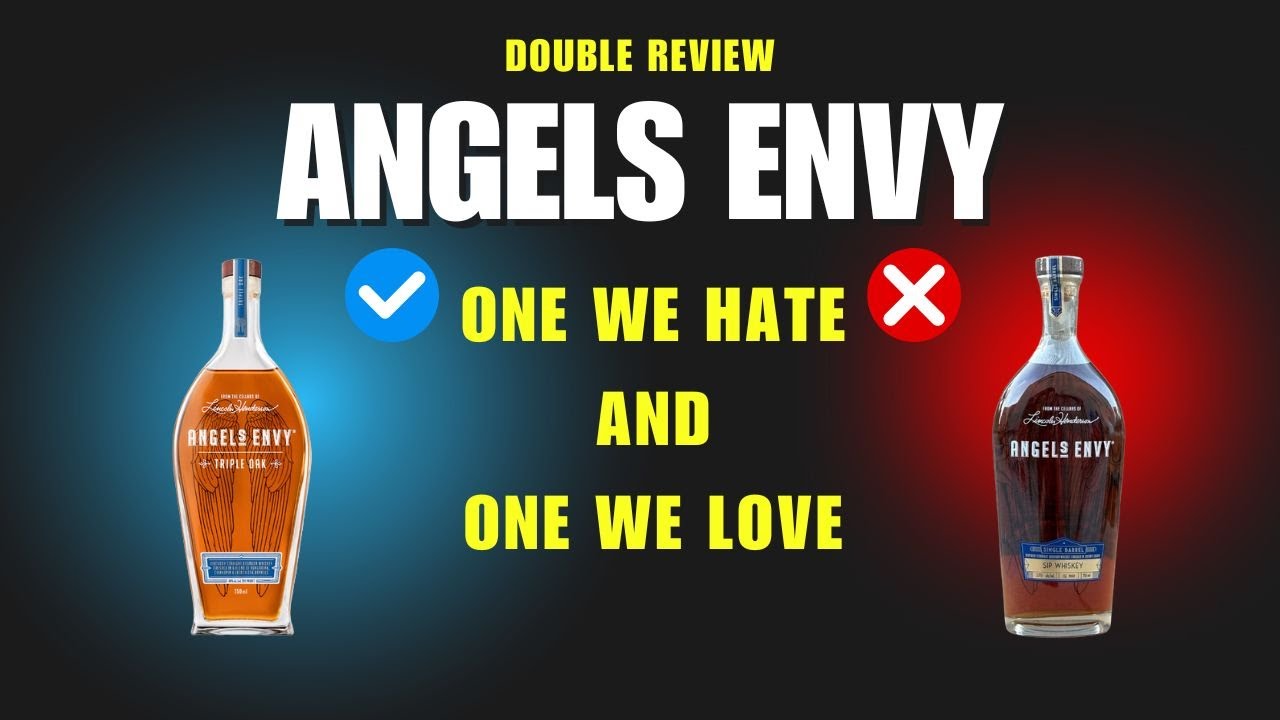 A Whiskey We Hate and A Whiskey We love: Angels Envy Double Review