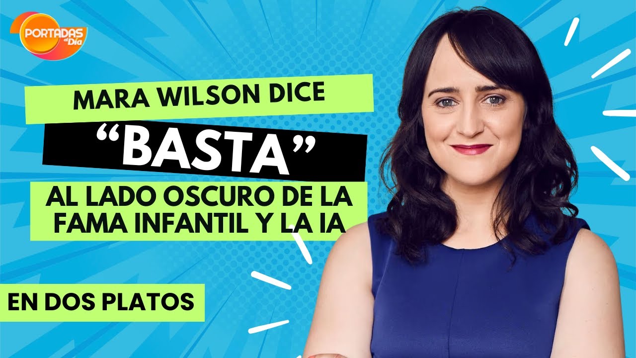 🚫 ¡DICE BASTA! Mara Wilson (Matilda) denuncia el lado oscuro de la fama infantil y la IA