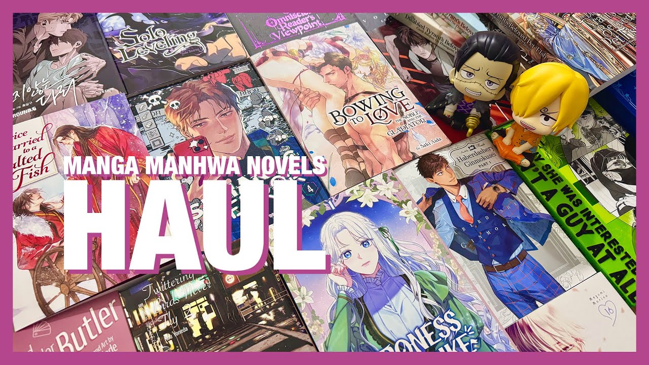 Book Haul | manga manhwa novel anthology shojo bl nendoroid lookup figure pins doujinshi danmei