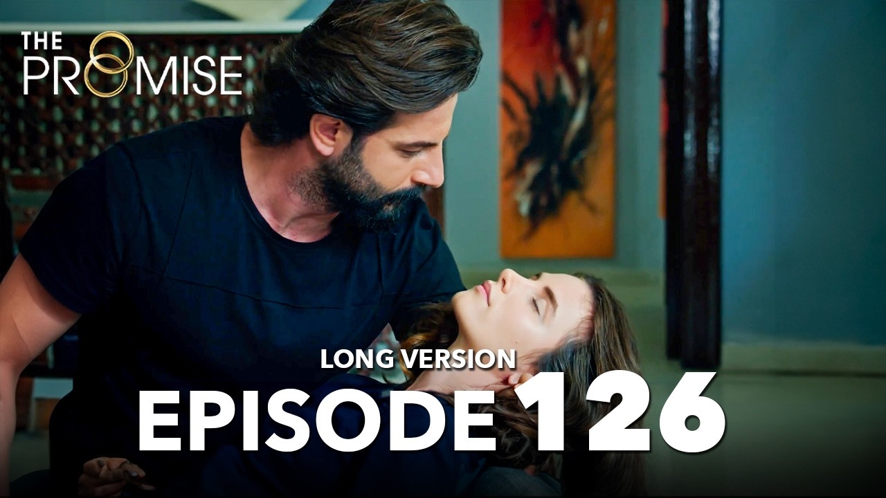 Yemin 126. Bölüm | The Promise Episode 126 | Long Version