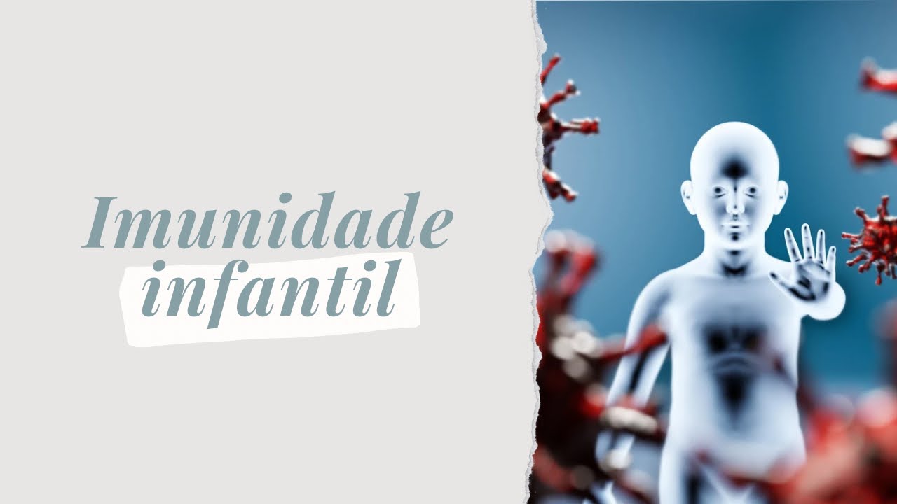 VAMOS FALAR SOBRE A IMUNIDADE INFANTIL 