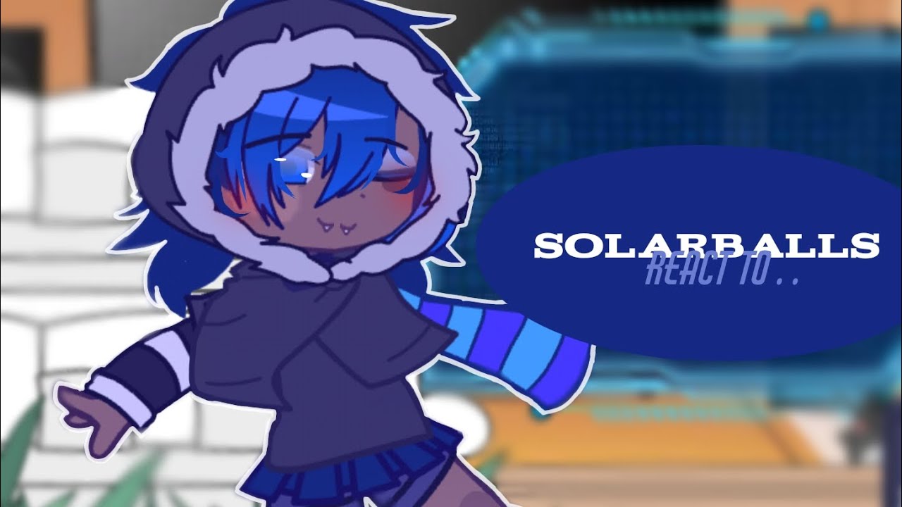 Solarballs react to... /ᴇsᴘ/ PART 4