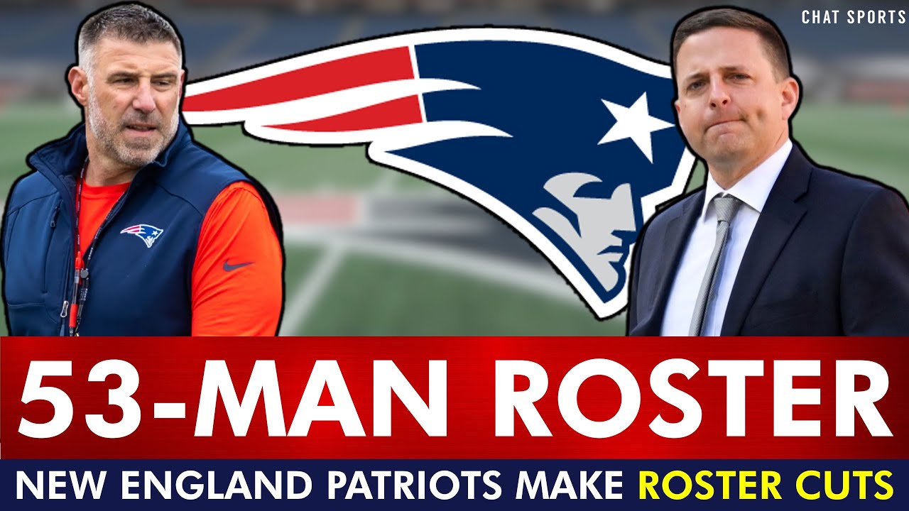 🚨INSTANT REACTION🚨New England Patriots 53-Man Roster REVEALED | Full List Of Patriots Roster Cuts