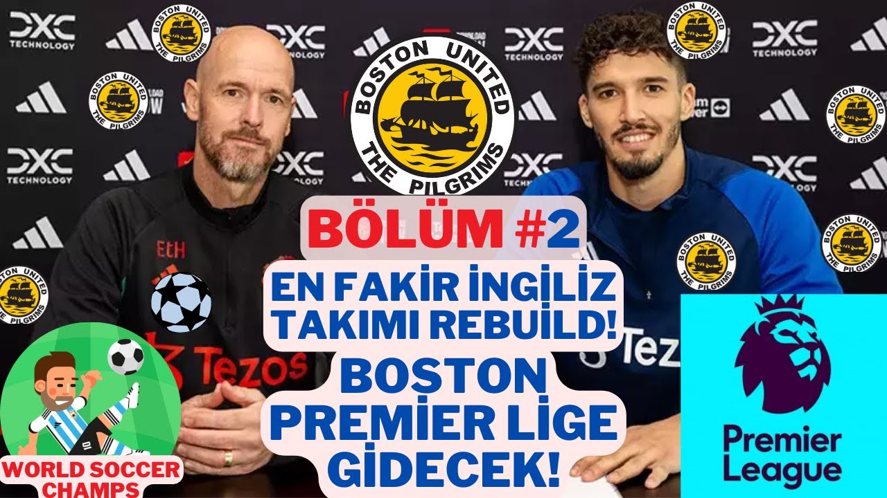 BOSTON Kariyeri - World Soccer Champs | İNGİLTERE FATİHİ 2 - EN FAKİR TAKIM #2 #worldsoccerchamps