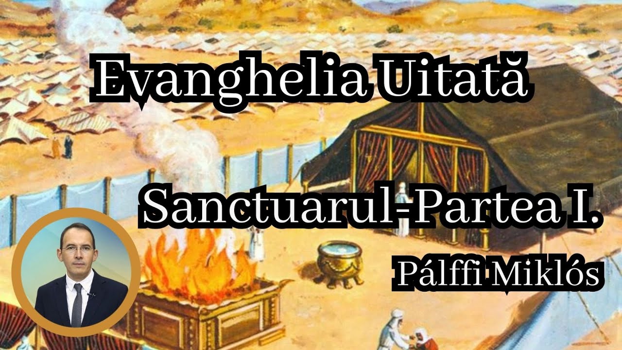 1.Evanghelia Uitată:Sanctuarul Partea I.