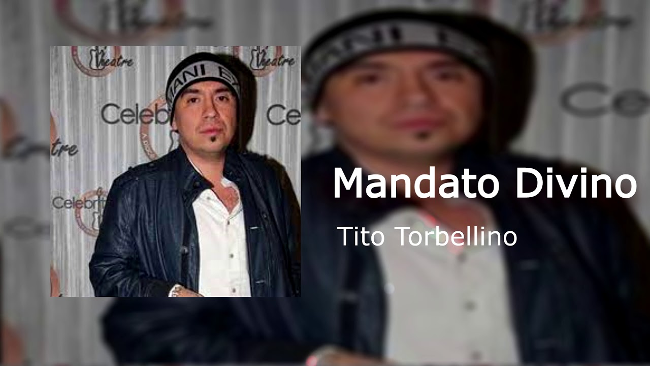 Tito Torbellino - Mandato Divino