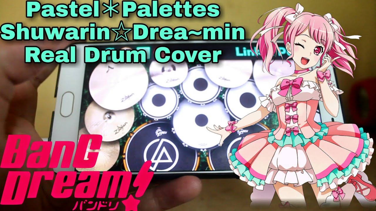 Pastel＊Palettes - Shuwarin☆Drea~min | BanG Dream | Real Drum Cover