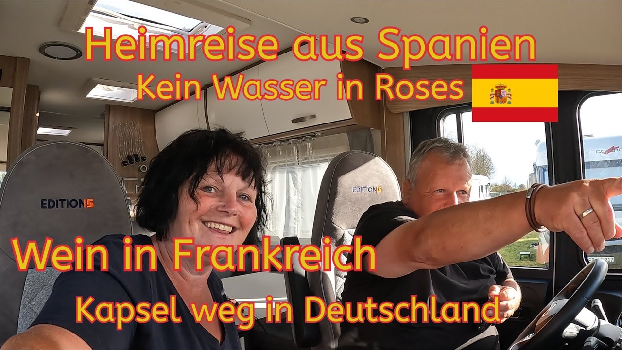 Zum ersten mal Spanien, Heimreise über Roses in Spanien und Weinprobe in Frankreich    #Vlog15/24