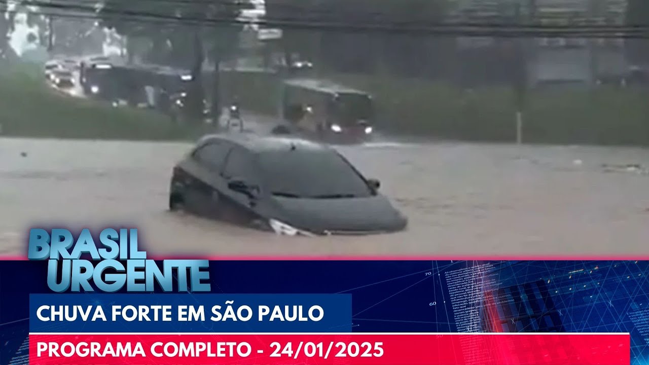 CGE atualiza situação de São Paulo após chuva forte | Brasil Urgente | PROGRAMA COMPLETO | 24/01/25