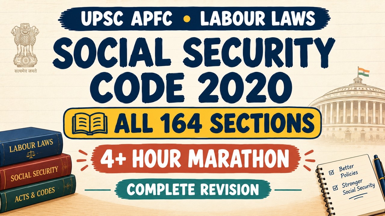 Code on Social Security 2020 | All 164 Sections | 4+ Hour Marathon | UPSC APFC