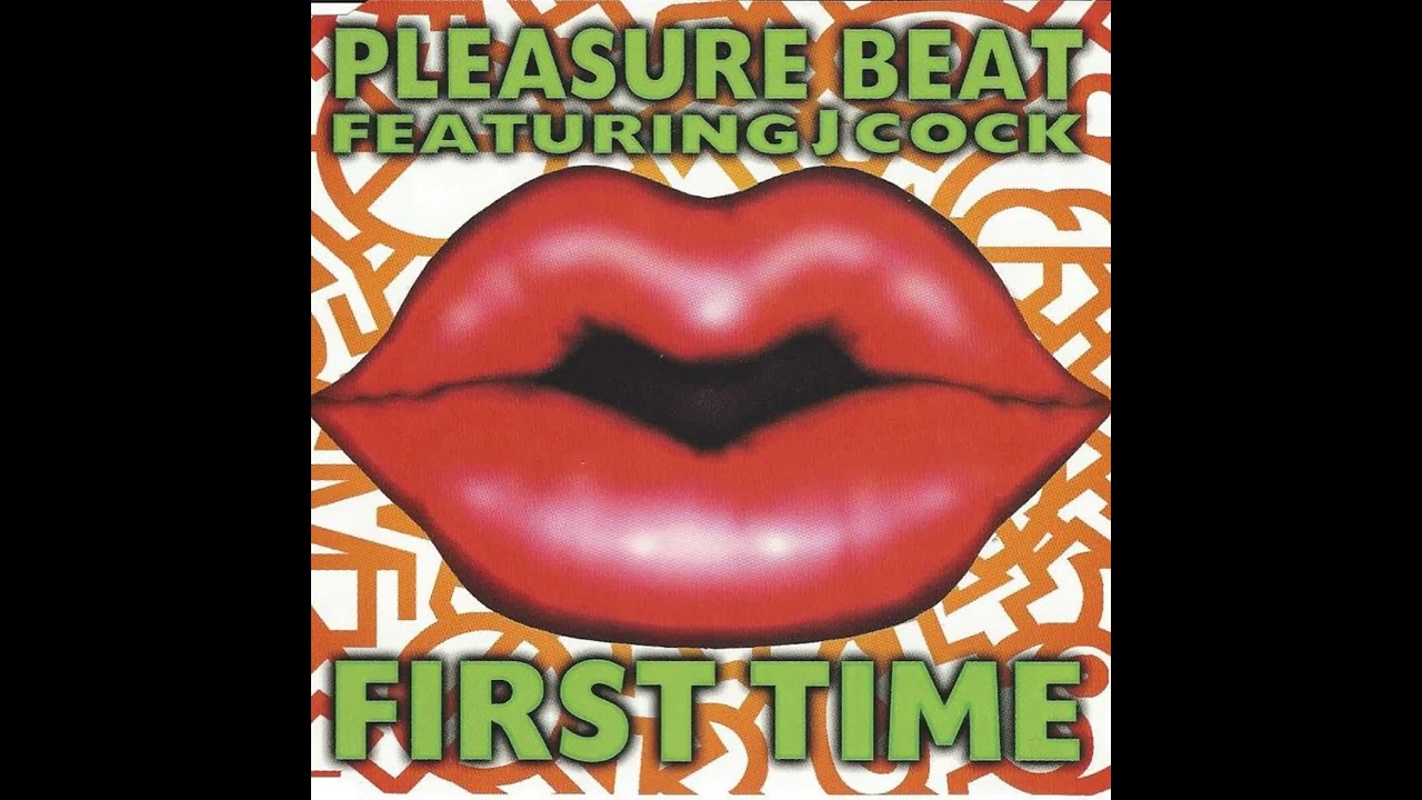 Pleasure Beat Feat. J Cock - First Time (Frankfurt Radio Edit) &Aacute;lbum Original 1995 &Aacute;lbum De 1996