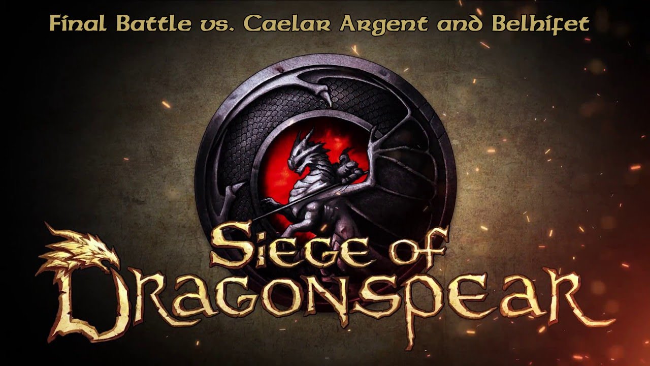 Siege of Dragonspear Final Battle against Caelar Argent and Belhifet