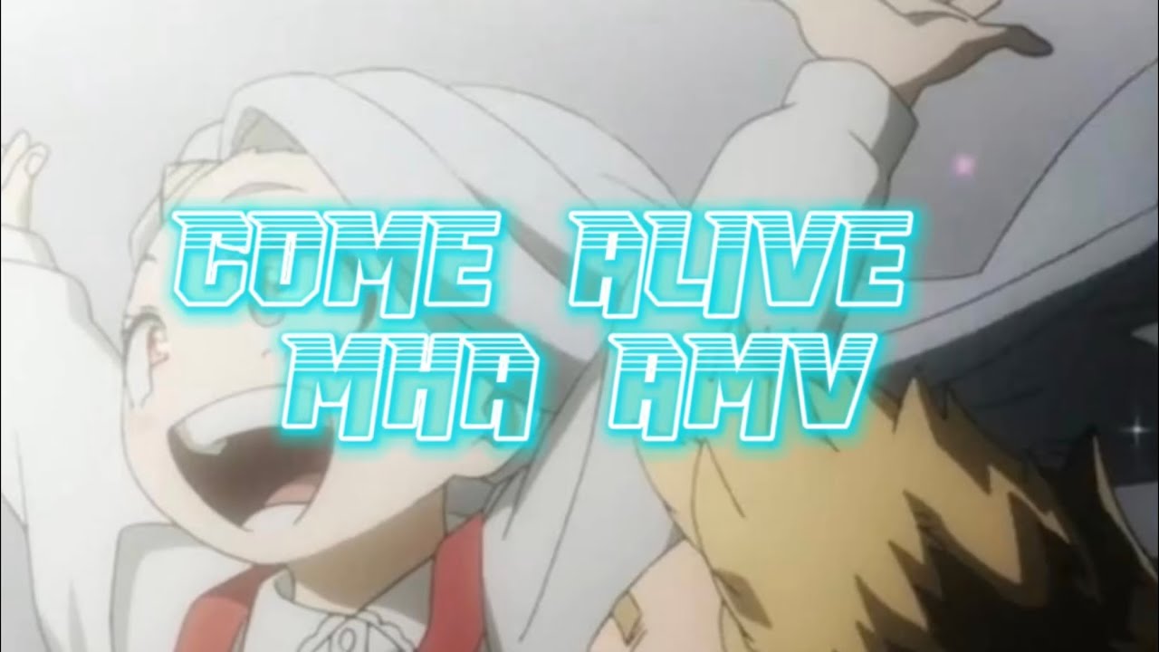 Come Alive- My Hero Academia AMV (The Greatest Showman)