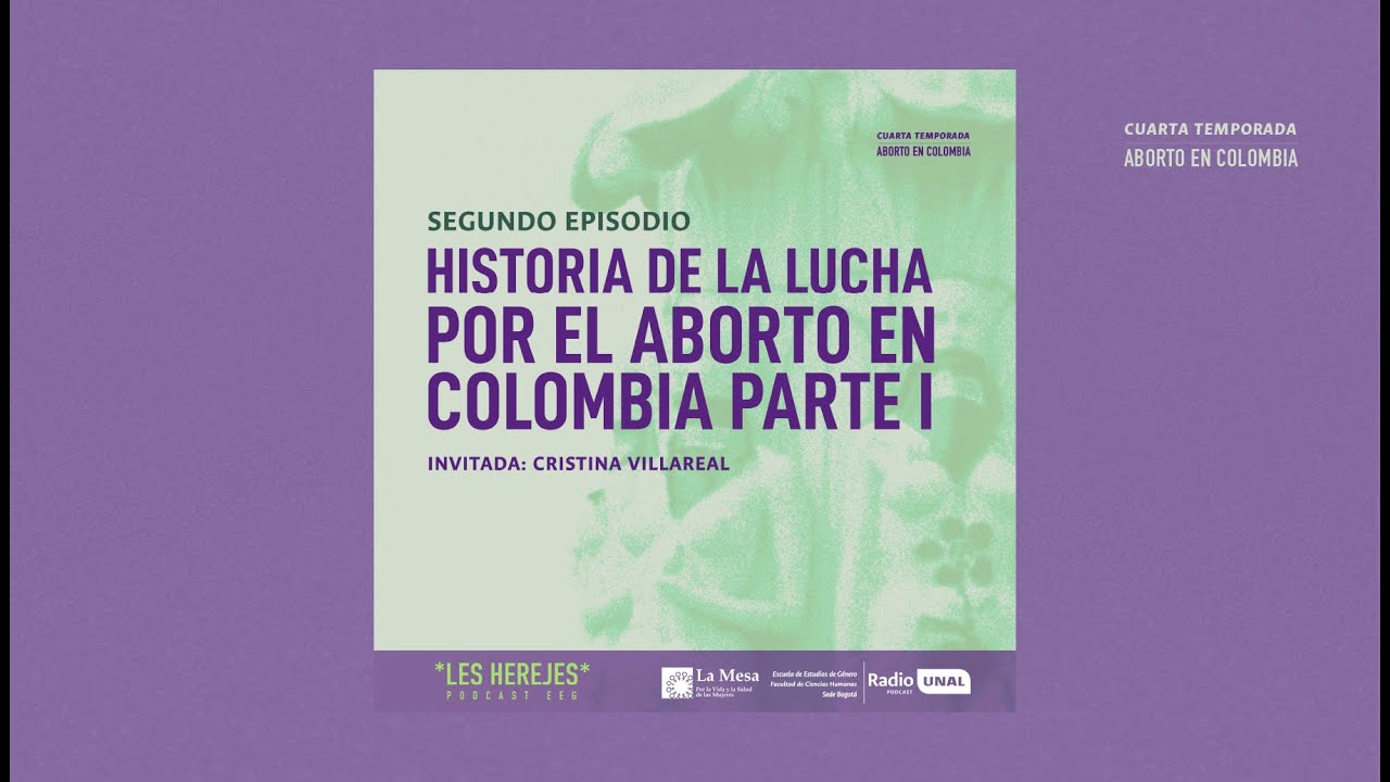 T4E2 Historia de la lucha por el aborto en Colombia Parte I