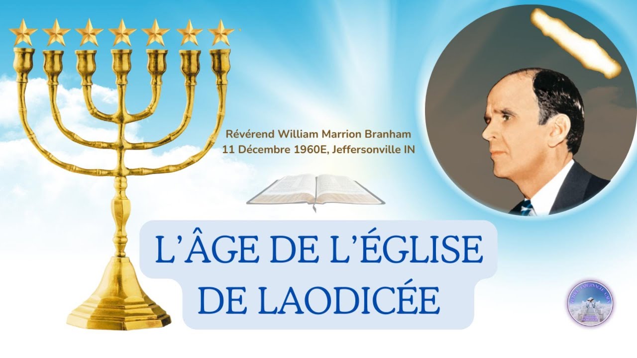 L’ Âge de l’Église de Laodicée, William Marrion Branham, 60-1211