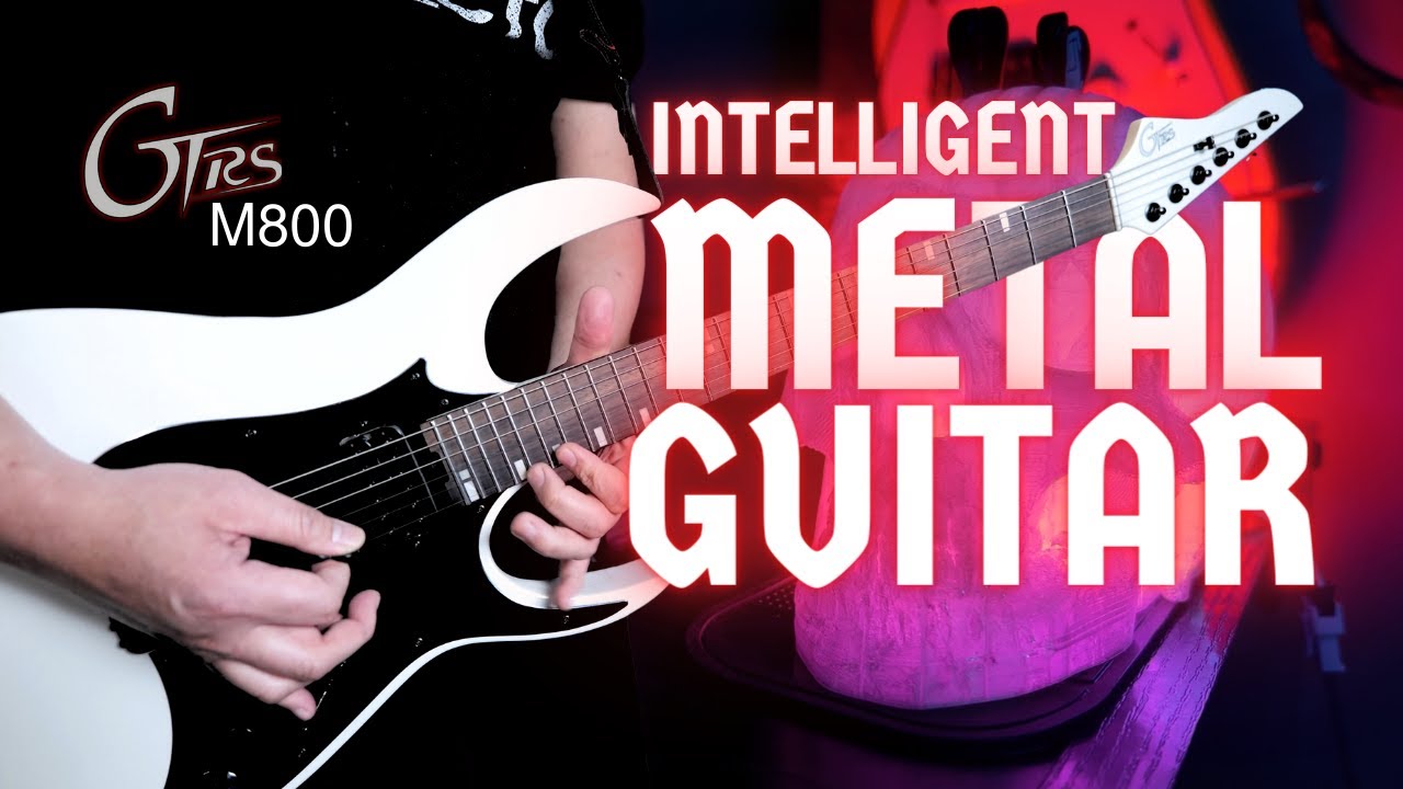 The Intelligent METAL Guitar!  GTRS M800