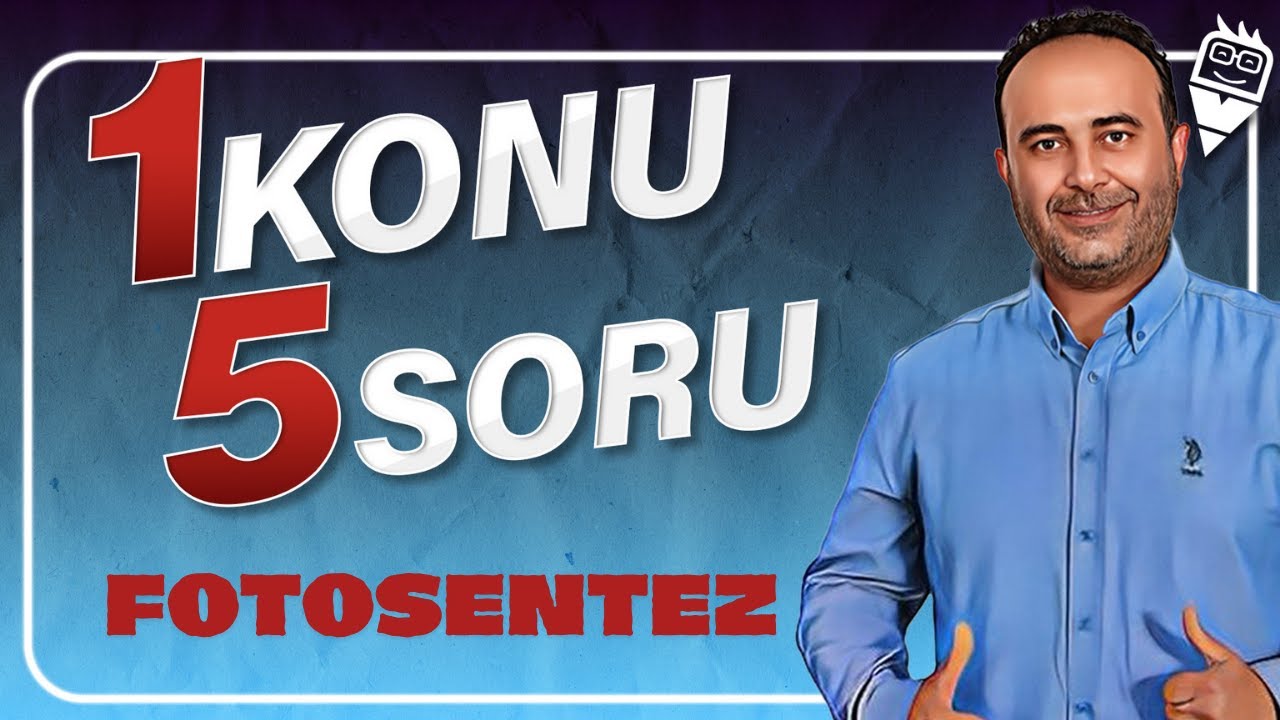 1 Konu 5 Soru ile Biyolojiye Hazırlık! YKS - TYT - AYT  |  Fotosentez Konusu |