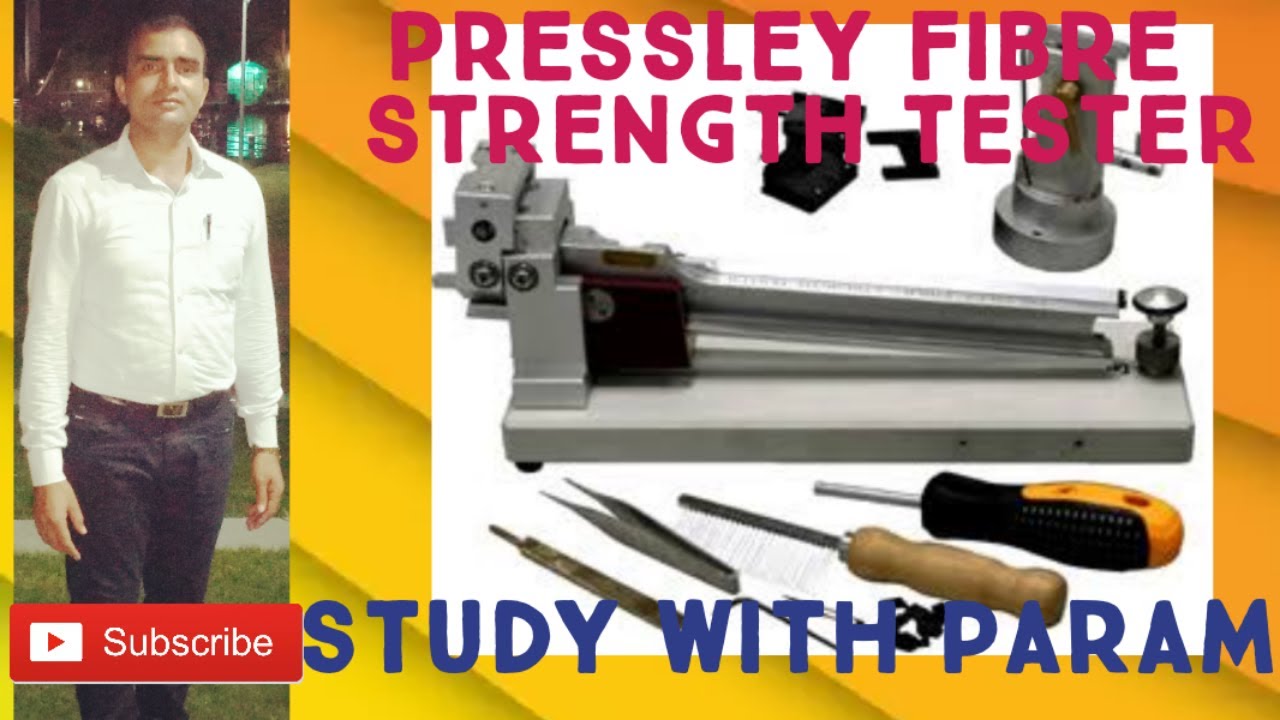 PRESSLEY FIBRE STRENGTH TESTER   || Study With Param || Parmanand